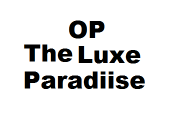 OP The Luxe Paradiise